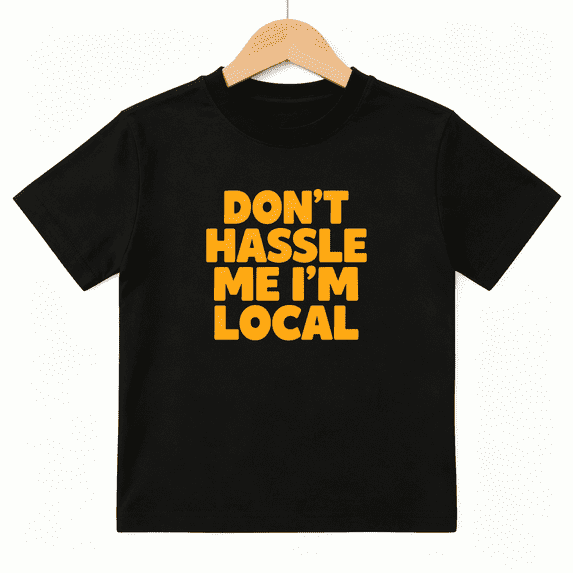 Dont Hassle Me Im Local Slogan Boys Graphic Tee, Funny Retro 100% Cotton Kids Short Sleeve T-Shirt 4-13Y