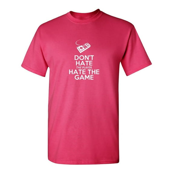 Dont Hate The Player Sarcastic Humor Graphic Novelty Funny Youth T Shirt
