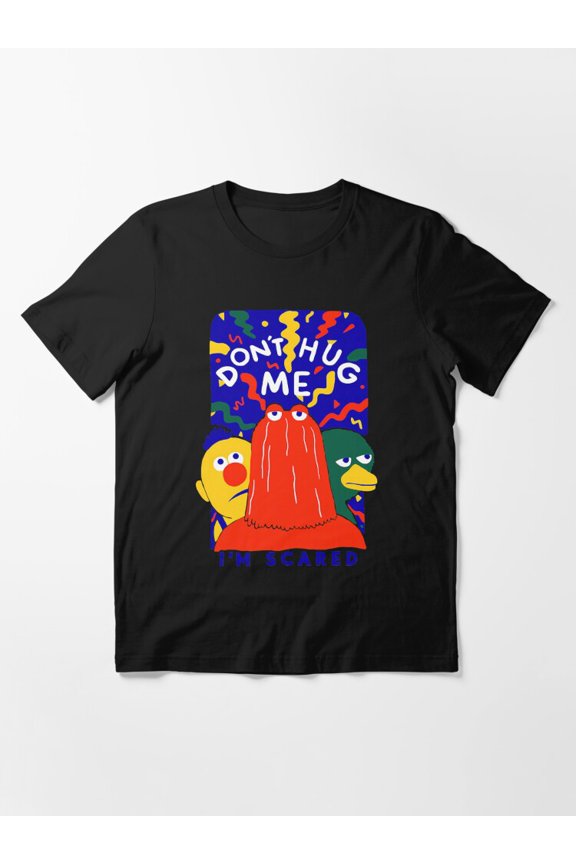 Dont Hug Me Im Scared Funny Saying Sarcasm Essential Apparel Unisex T-Shirt up to Size 5XL