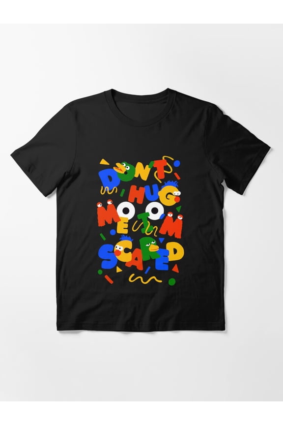Dont Hug Me Im Scared Meme Funny Sarcasm Quote Essential Unisex T-Shirt up to Size 5XL