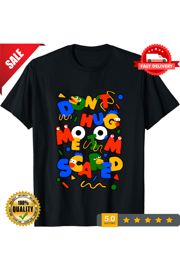 Dont Hug me im Scared Meme T-shirt Black Size S to 5XL, ULTRA LIMITED-TH83769