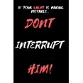 thumbnail image 1 of Lined Journals: Don't Interrupt Him: If your enemy is making mistakes (Paperback), 1 of 1