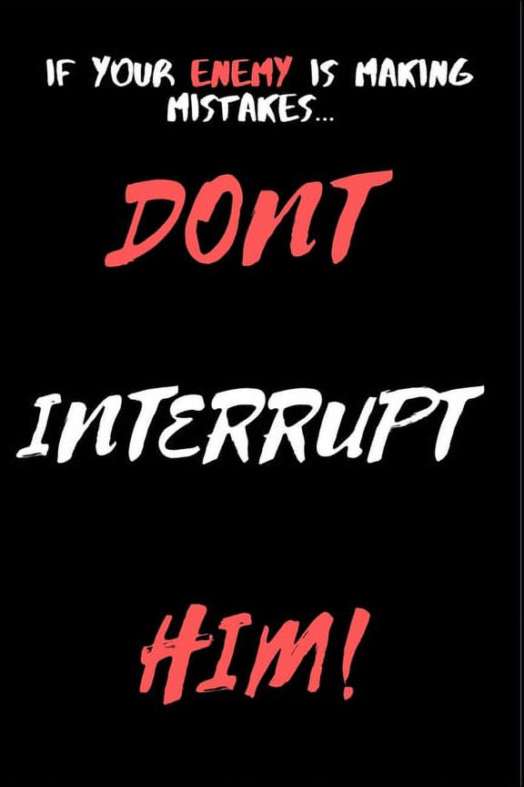 Lined Journals Don't Interrupt Him: If your enemy is making mistakes, Book 1, (Paperback)
