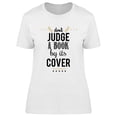 thumbnail image 1 of Dont Judge A Book By Its Cover. T-Shirt Women -Image by Shutterstock, Female Medium, 1 of 2