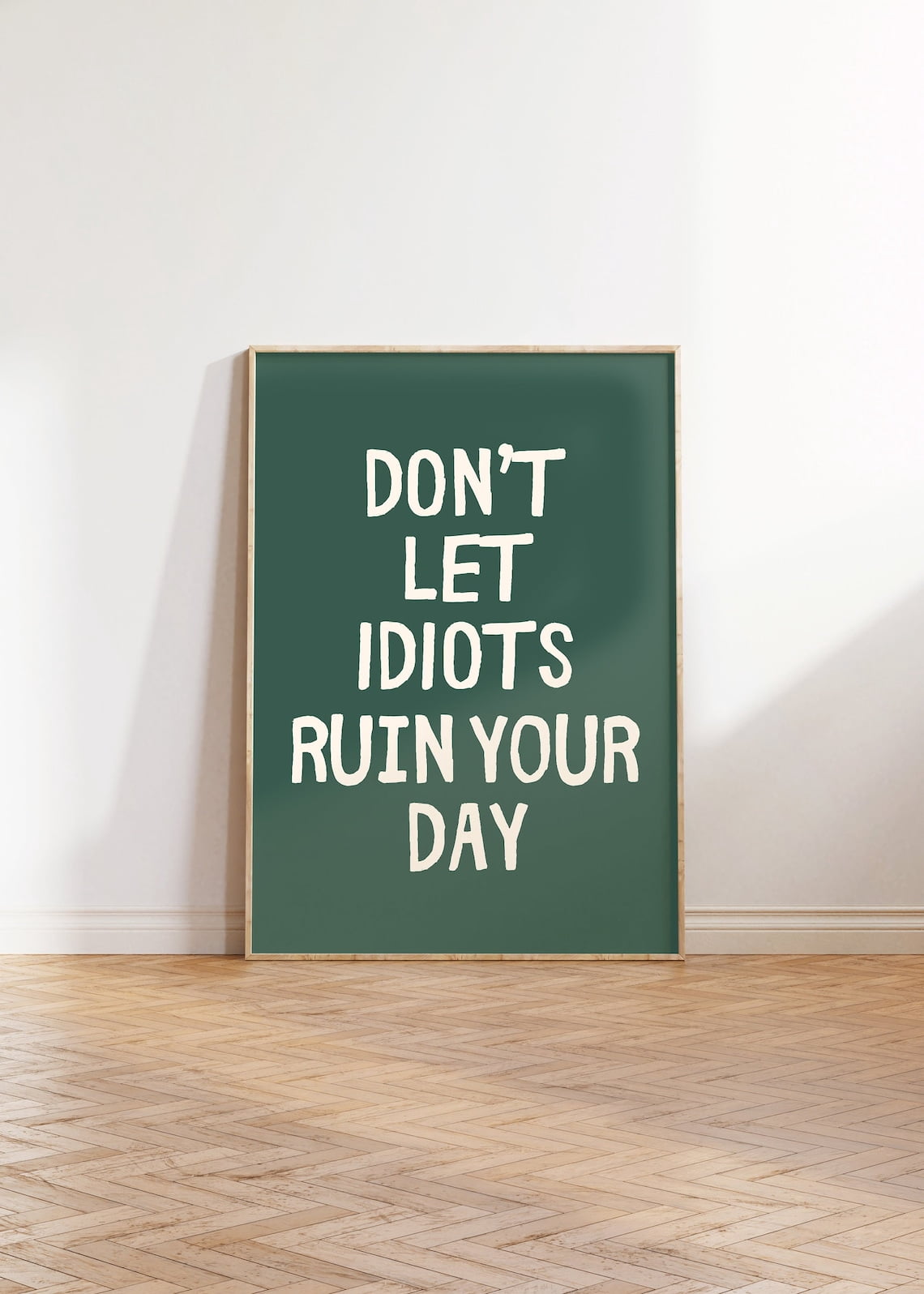 Dont Let Idiots Ruin Your Day Quote Poster, Unframed Canvas 16x20in ...