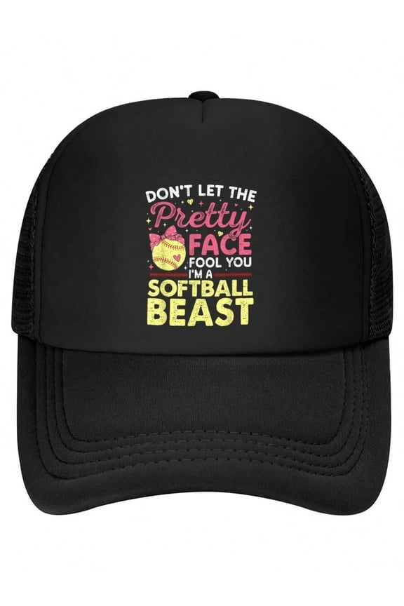 Dont Let The Pretty Face Fool You Im A Softball Beast Funny Baseball Cap