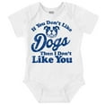 thumbnail image 1 of Dont Like Dogs or You Funny Pet Romper Boys or Girls Infant Baby Brisco Brands NB, 1 of 6