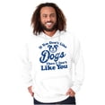 thumbnail image 1 of Dont Like Dogs or You Funny Pet Unisex Plus Fleece Graphic Hoodie Brisco Brands 4X, 1 of 5