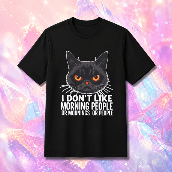 Dont Like Morning People Funny Grumpy Cat Sarcastic Quote Unisex T Shirt up to 5XL