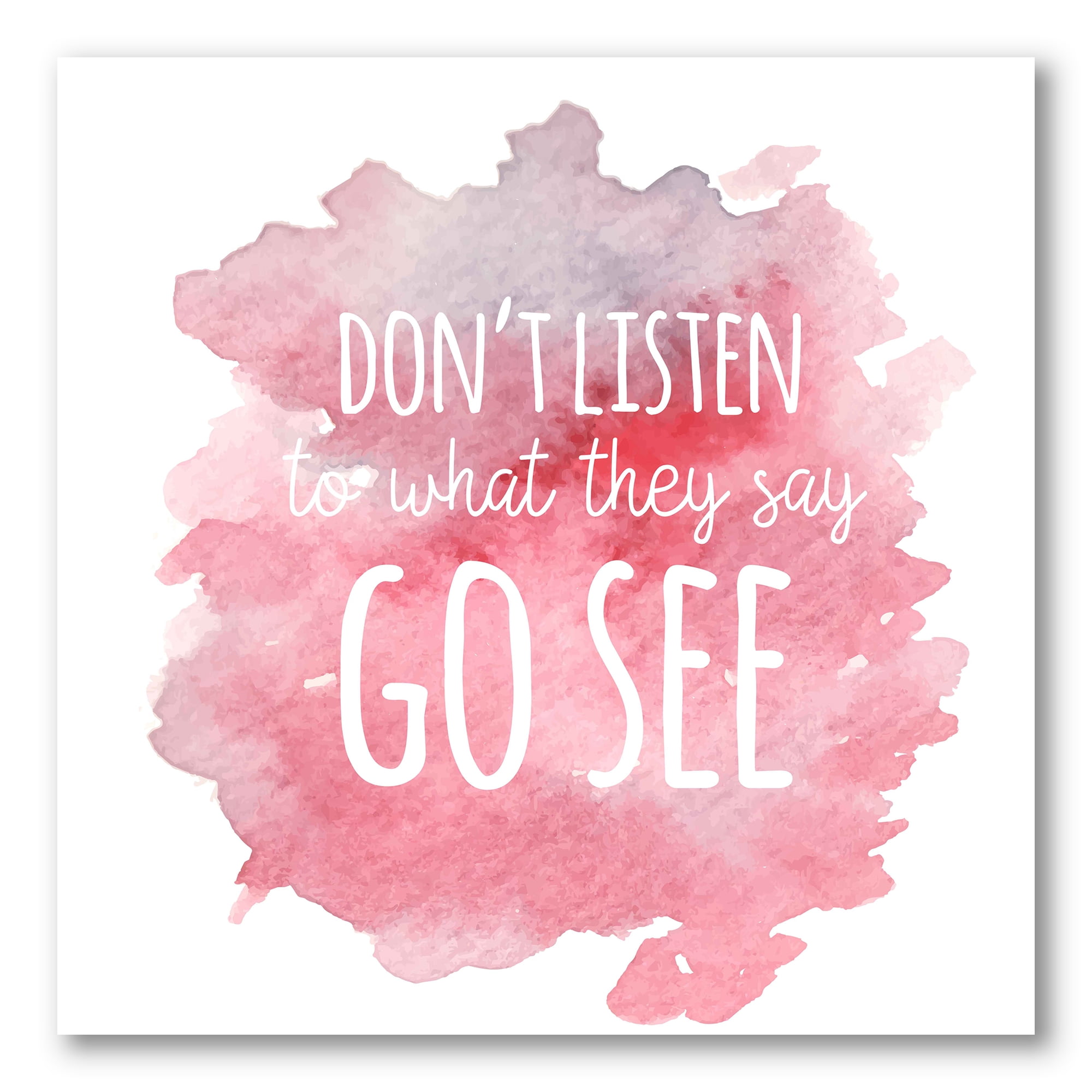 Dont Listen To What They Say Go See On Pink Background 16 in x 16 in Painting Canvas Art Print, by Designart