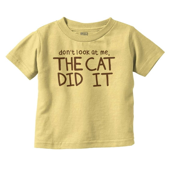 Dont Look At Me The Cat Did It Toddler Boy Girl T Shirt Infant Toddler Brisco Brands 3T