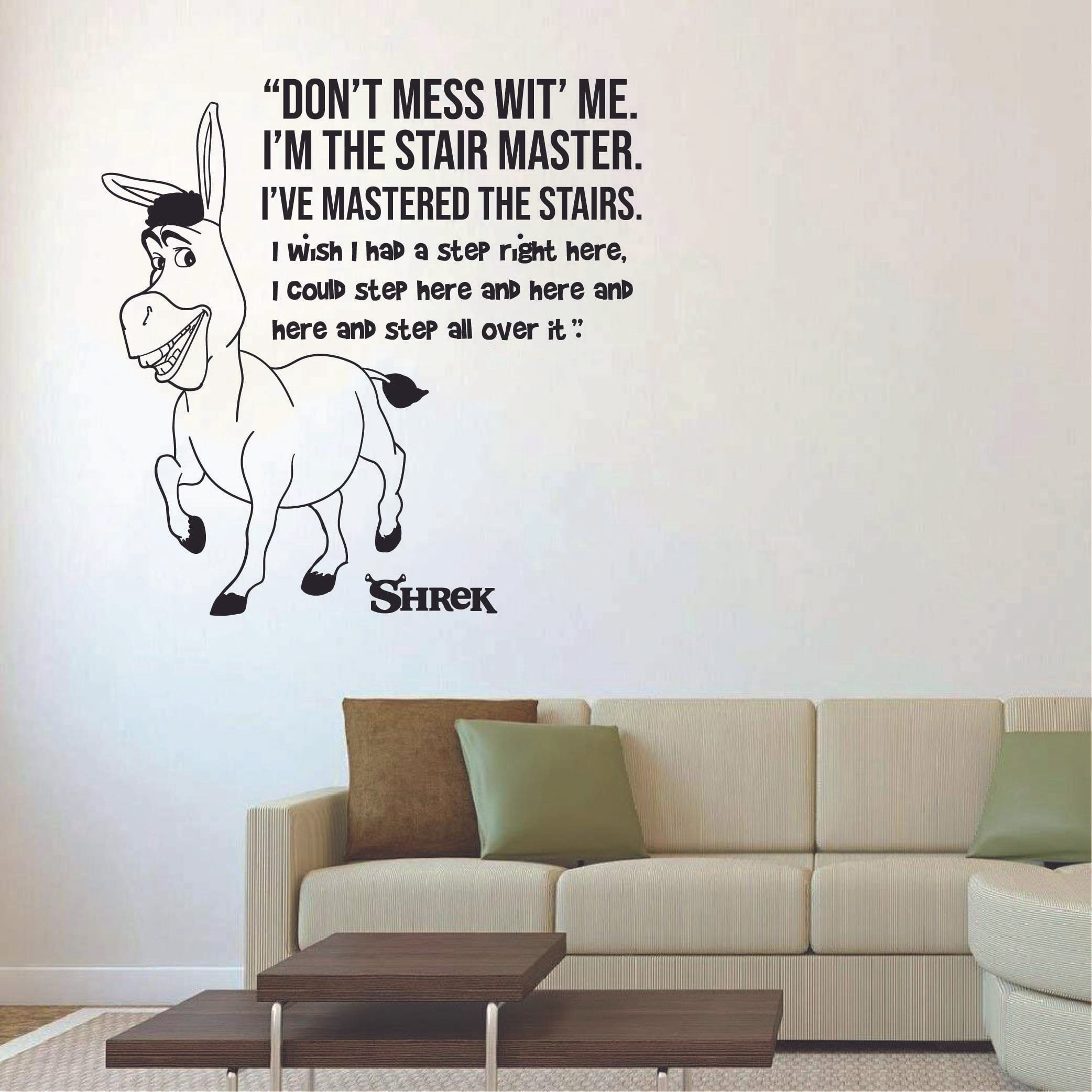 Dont Mess With Me Im The Stair Master - Donkey Shrek Movie Quote Vinyl Wall Art Wall Decal Wall Sticker Decoration Home Room Kids Childrens Room Boys Girls Nursery Kindergarten Size (20x20 inch)