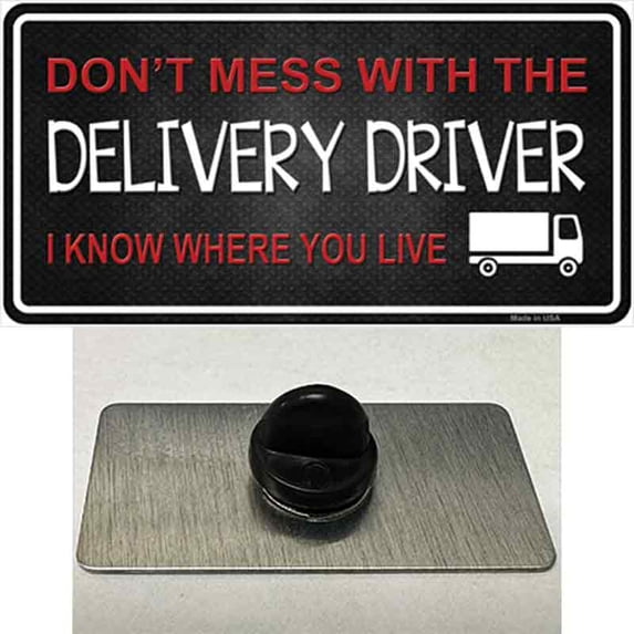 Dont Mess With Delivery Driver Novelty Metal Hat Pin 1.5" x 0.75" Hat Pin (PIN)