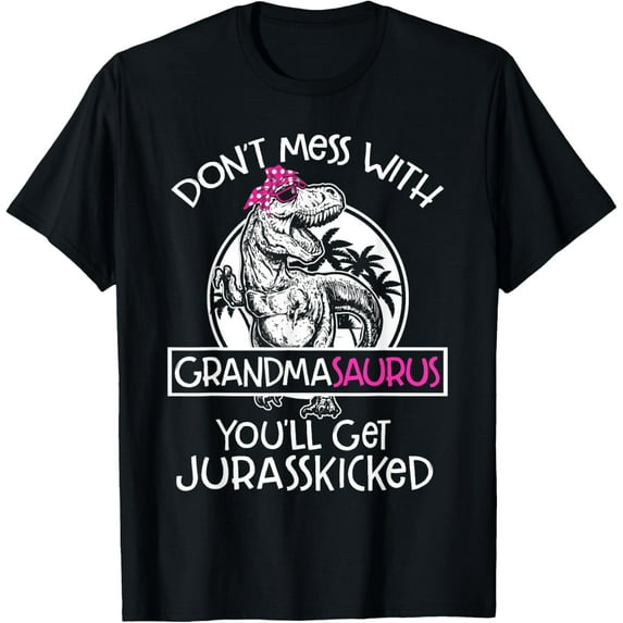 Dont Mess With Grandmasaurus Youll Get Jurasskicked Grandma Women T-Shirt