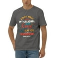 thumbnail image 1 of Dont Mess With-Me My Grandma Is Crazy Cotton T-Shirt Deep Heather Medium, 1 of 5
