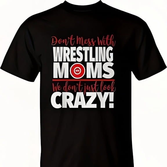 Dont Mess With Wrestling Moms Mothers Day T-S1Hirt