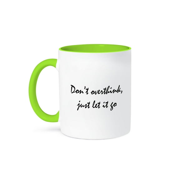 3dRose, DONT OVERTHINK, JUST LET IT GO, 11oz Two-Tone Green Mug
