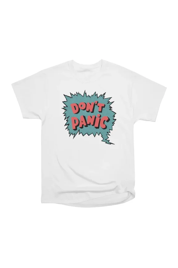 Dont Panic T-Shirt Tee Gift For Him Merch For Her Apparel For Friend