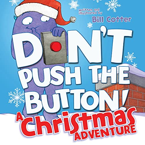 Pre-Owned Dont Push the Button! A Christmas Adventure: An Interactive Holiday Book For Toddlers Board Bill Cotter