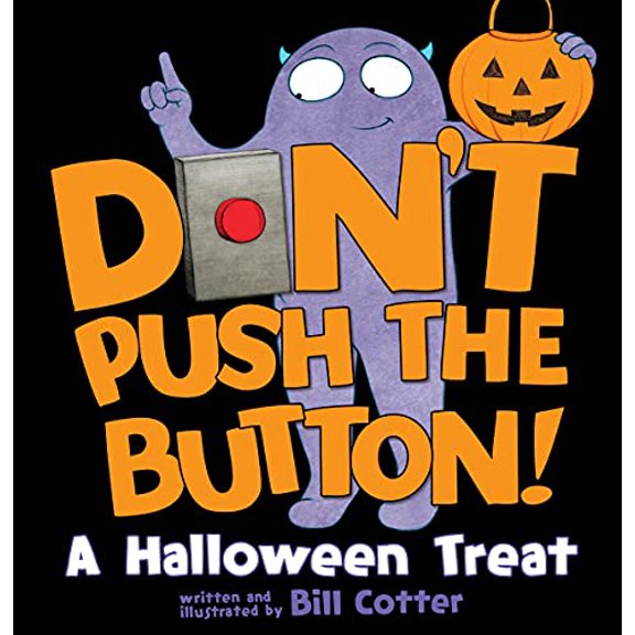 Pre-Owned Don't Push the Button! A Halloween Treat: A Spooky Fun Interactive Book For Kids, 9781492664420, 1492664421, Paperback, Illustrated edition