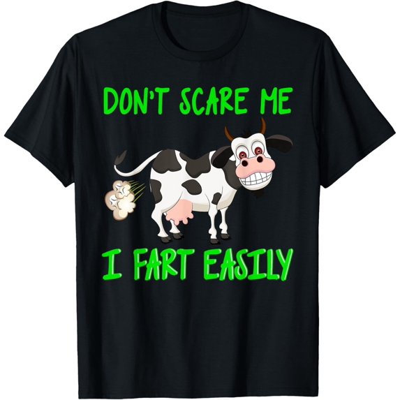 Neasily Dont Scare Me I Fart Easily Joke Cow T-Shirt - Walmart.com