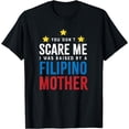 thumbnail image 1 of Dont Scare Me Raised By A Filipino Mother Design T-Shirt, 1 of 3