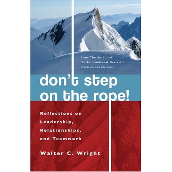 Pre-Owned Don't Step on the Rope: Reflections on Leadership, Relationships, and Teamwork (Paperback) 1842273590 9781842273593