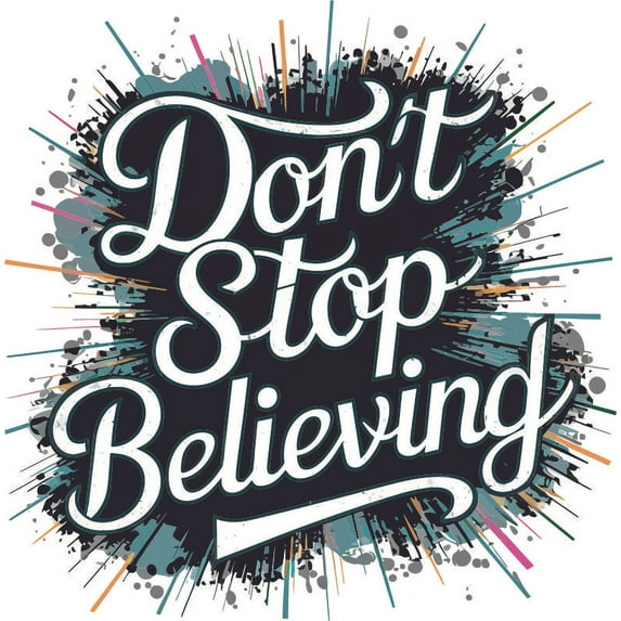 Dont Stop Believing Quote Positive Life Mantra Motivation Inspiration Quotes Saying Wall Art Sticker Designs Vinyl Stickers For Home House Walls Rooms Windows Bedroom Decoration Size (12x12 inch)