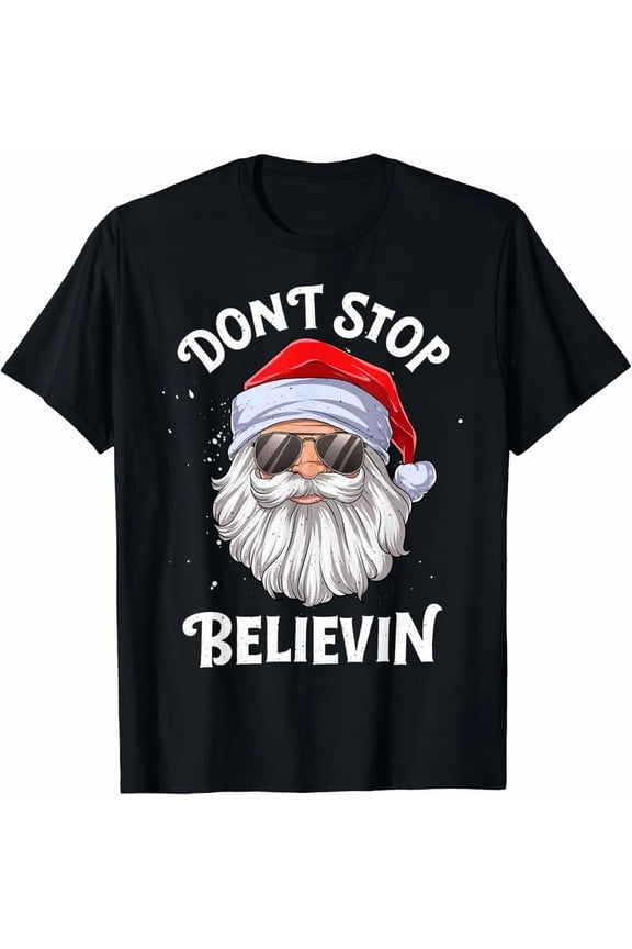 Dont Stop Believing St Nick Christmas Holiday Funny Quote Unisex T-Shirt, up to Size 5XL