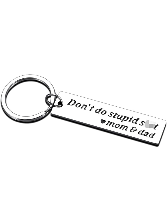 Dont Do Stupid Sh t Keychain Dont Do Stupid St Keychain Son Gifts from Mom Dad Birthday Gift for Teen Boys Girls Stupid St Gift Mom Dad Funny Keychain Gift for Son New Driver