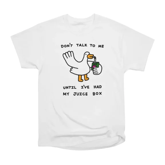Dont Talk to Me Until Ive Had My Juice Box T-Shirt Tee Gift For Him Merch For Her Apparel
