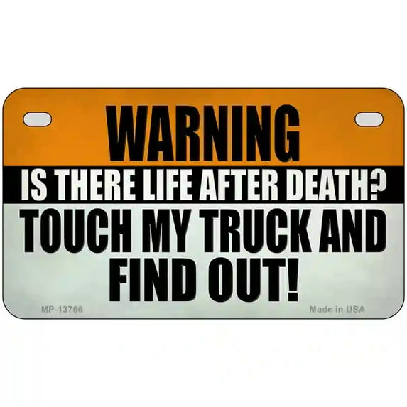 Dont Touch My Truck Novelty Metal License Plate Tag 7" x 4" Motorcycle