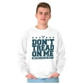 thumbnail image 1 of Dont Tread On Me United States Navy Sweatshirt for Men or Women Brisco Brands M, 1 of 6
