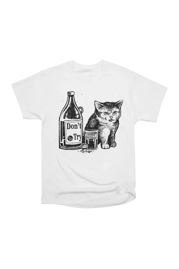 Dont Try Kitten T-Shirt Tee Gift For Him Merch For Her Apparel For Friend