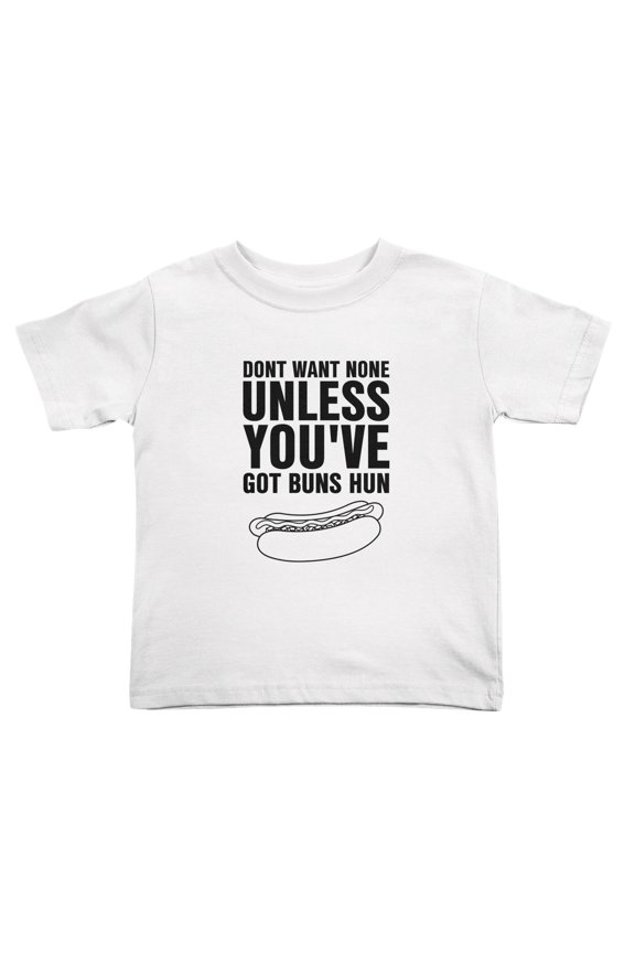 Dont Want None Unless You've Got Buns Hun Cute Toddler T-Shirts for Boys Girls (White, Youth L)