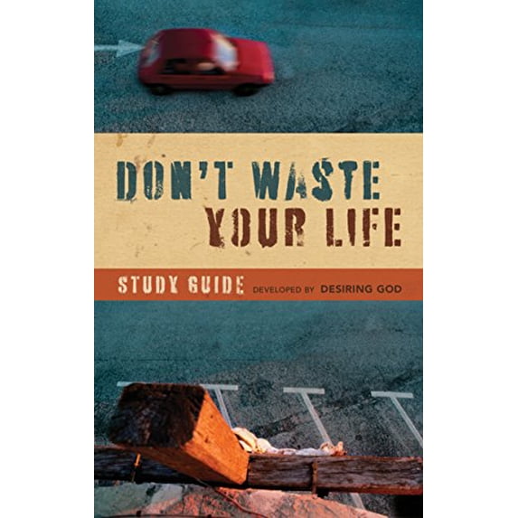 Pre-Owned Don't Waste Your Life Study Guide (Paperback) 1581348703 9781581348705