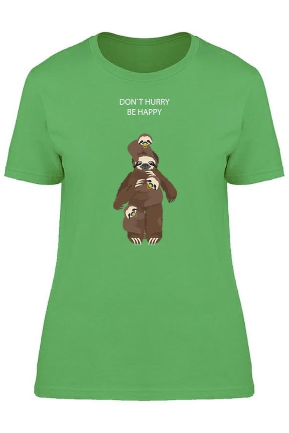 Dont Worry Be Happy Sloth Family T-Shirt Women -Image by Shutterstock, Female x-Large