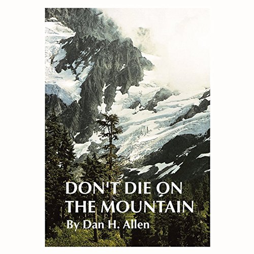 Pre-Owned Dont die on the mountain Paperback Dan H Allen, Allen