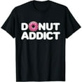 thumbnail image 1 of Donut Addict | Cute Doughnut Lover Shirt | Funny Donut T-Shirt, 1 of 3