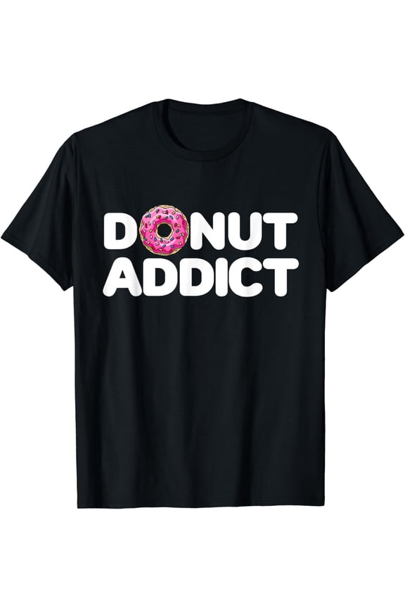Donut Addict | Cute Doughnut Lover Shirt | Funny Donut T-Shirt