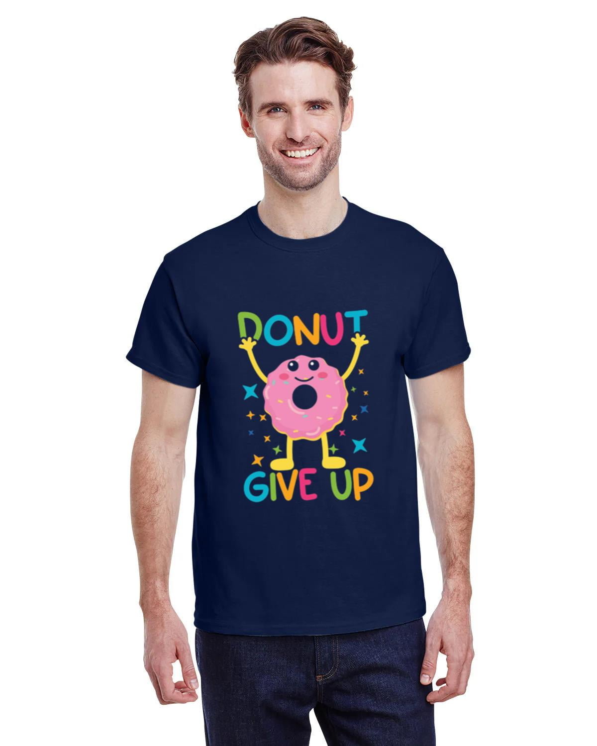 Donut Classic Give Up T Shirt Hilarious Sweet Tooth Lover Tee For donut-classic-give-up-t-shirt-hilarious-sweet-tooth-lover-tee-for