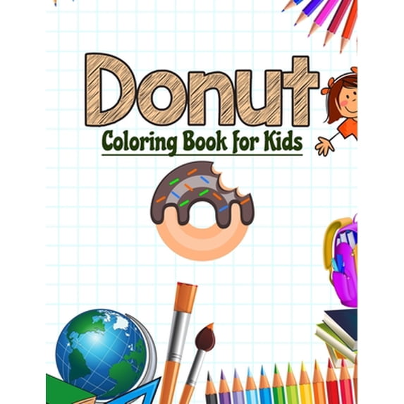 Donut Coloring Book for Kids: Delicious Donut Coloring Book (Paperback)