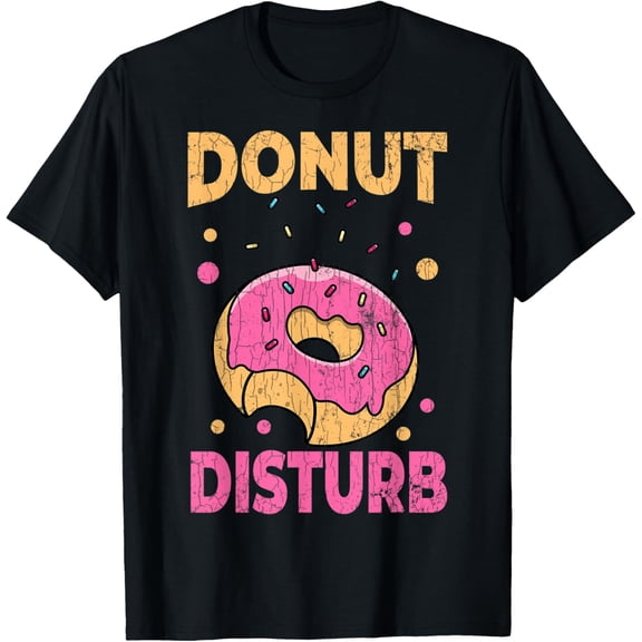 Donut Disturb Funny Doughnut Food Lover Eater Graphic T-Shirt