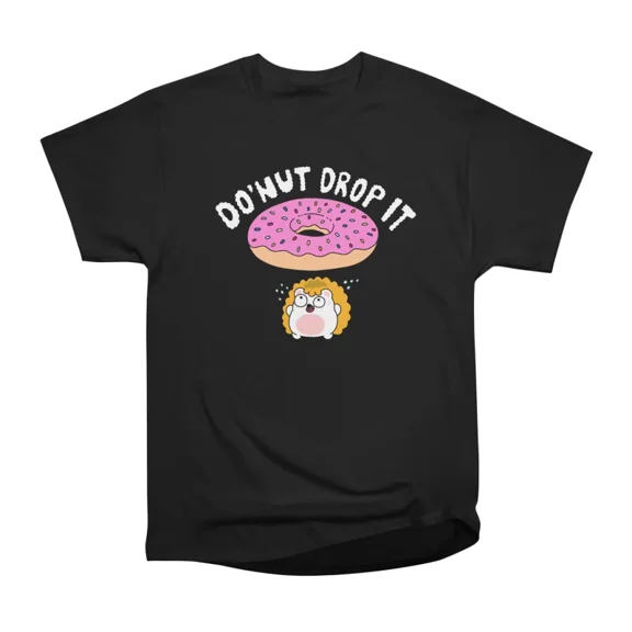 Donut Drop It Panic Hedgehog Donut Design T-Shirt Tee Gift For Him Merch For Her Apparel F