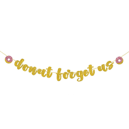 Donut Forget Us Gold Glitter Banner, Party Decoration, Farewell Going Away Theme