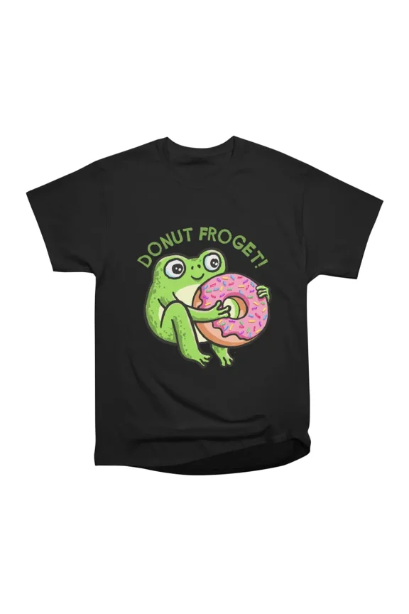 Donut Froget T-Shirt Tee Gift For Him Merch For Her Apparel For Friend