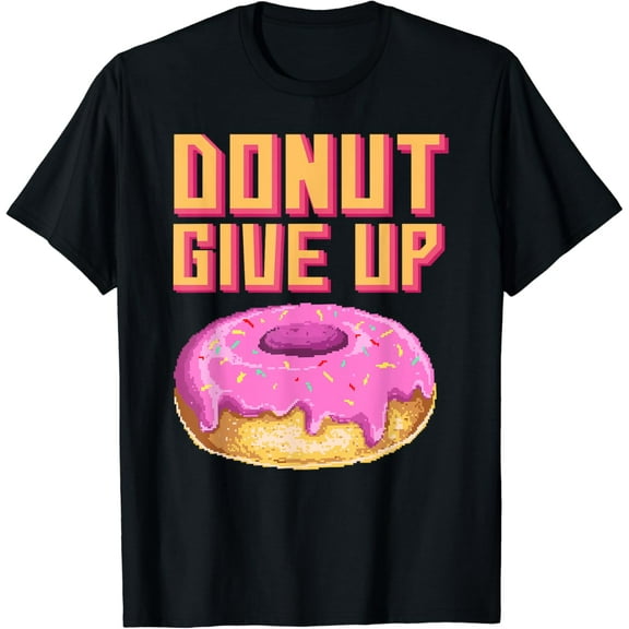 Donut Give Up Doughnut Fitness and Gym Training Shirt T-Shirt100% pure cotton