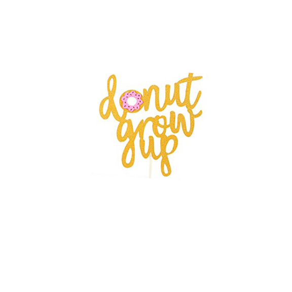 Donut Grow Up Cake Topper, Gold Glitter, Birthday Party Decoration