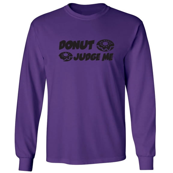 Donut Judge Me Adult Long Sleeve T-shirt