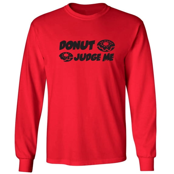 Donut Judge Me Adult Long Sleeve T-shirt